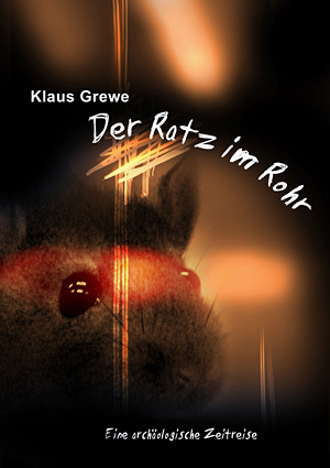 Der Ratz im Rohr.